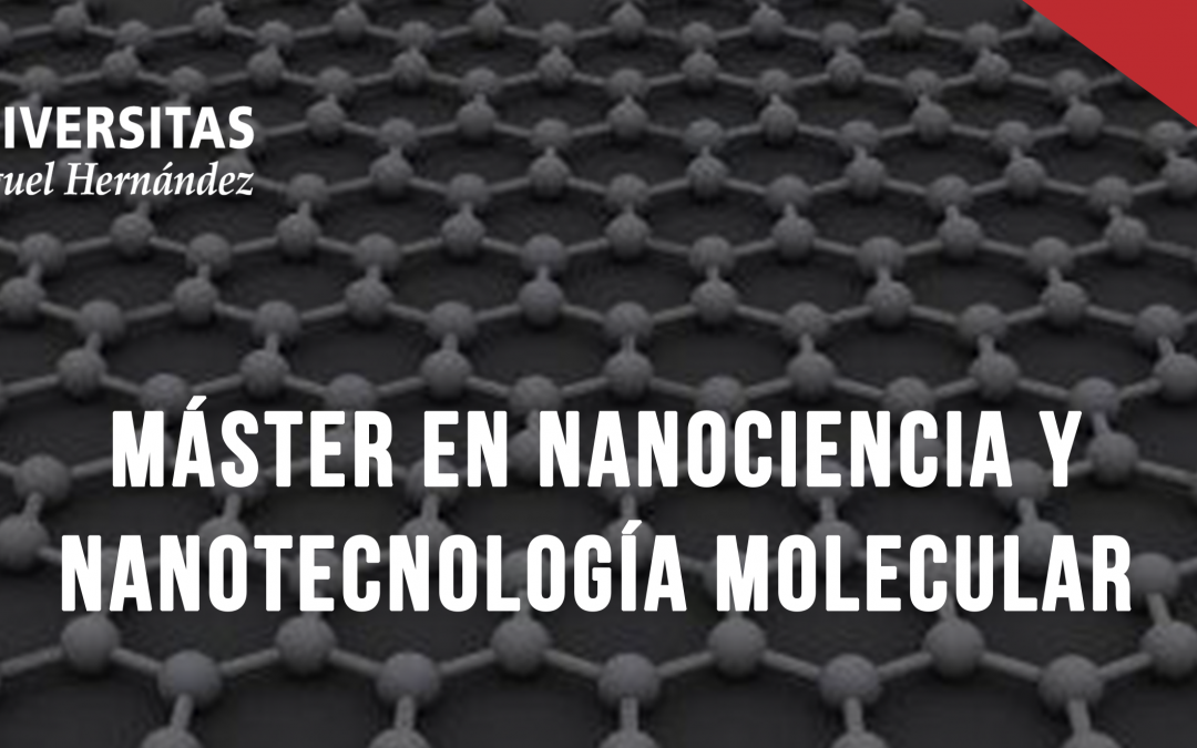 Segundo plazo de preinscripción al Máster en Nanociencia y Nanotecnología Molecular