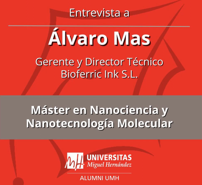 #EntrevistasAlumniUMH: Álvaro Mas (Máster en Nanociencia y Nanotecnología Molecular).